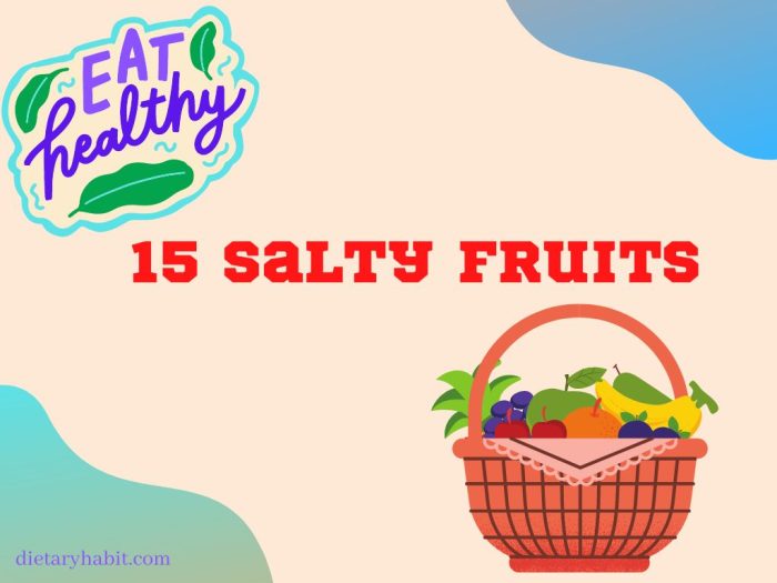 salty fruits