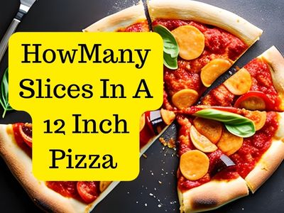 How many slices in a 12 inch pizza