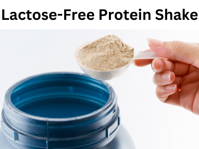 Best Lactose-Free Protein Shake Recipes