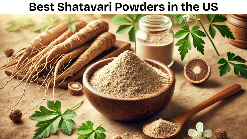 Best Shatavari Powders 