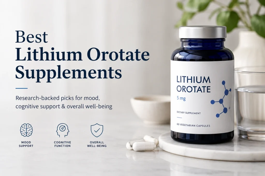 Best Lithium Orotate Supplements